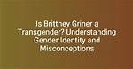 Brittany Griner's Pronoun: Understanding Identity in the Spotlight