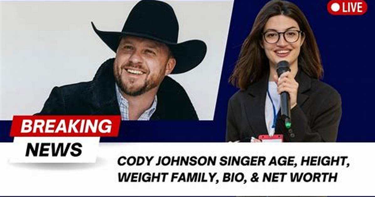 Cody John Height, Weight, Net Worth, Age, Birthday, Wikipedia, Who, Nationality, Biography