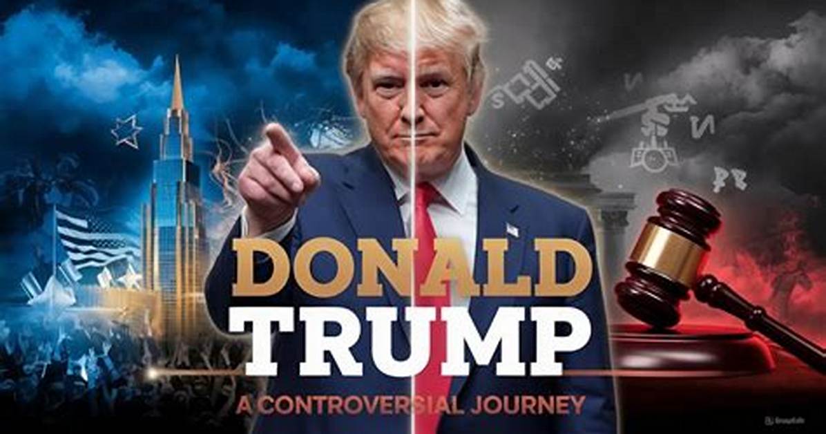 Donald Trump Cm: the Controversial Journey of a Political Titan