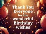 Gratitude Overflow: Thank You Everyone for Birthday Wishes