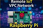 Mastering Remoteiot Vpc Ssh Raspberry Pi Aws for Windows: the Ultimate Guide