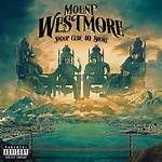 Mount Westmore Drops New Album Snoop, Cube, 40, $Hort
