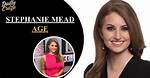 Stephanie Mead – Biography, Married, Age, Net Worth, Family