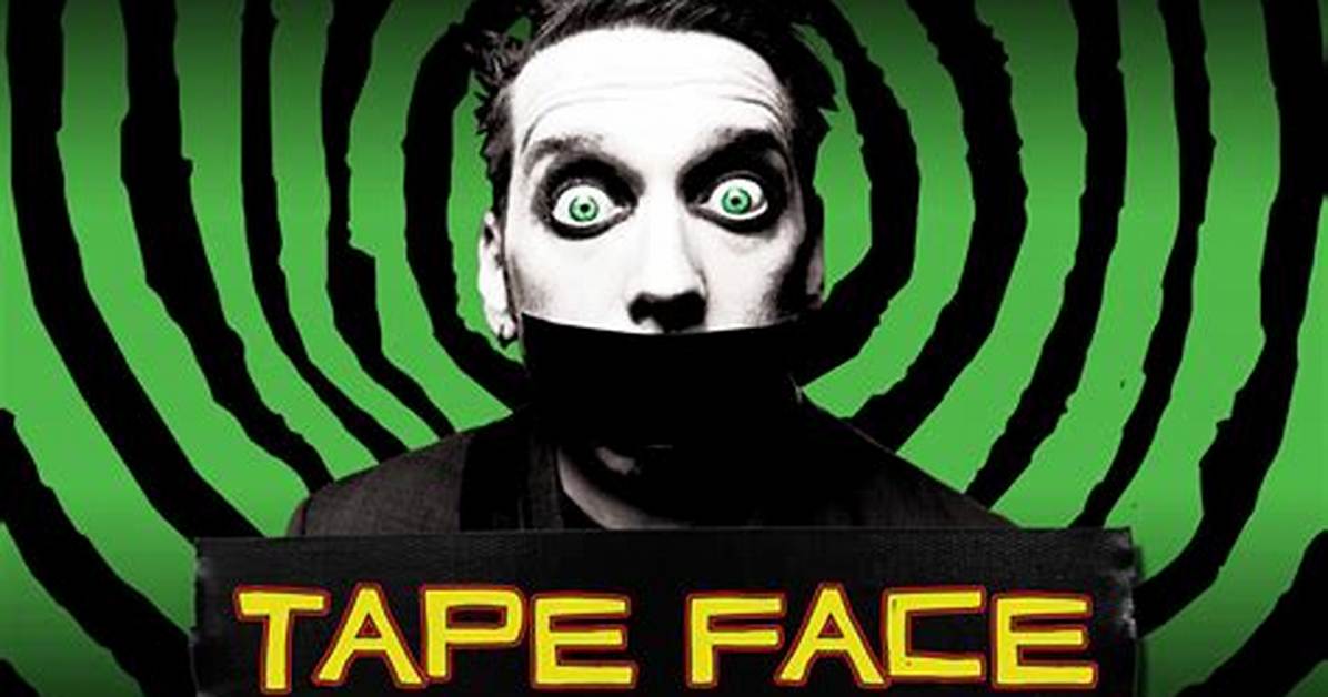 Tape Face | Vibeblog