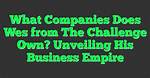 Unveiling the Business Empire: What Companies Does George Soros Own?