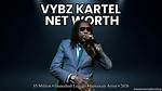 Unveiling Vybz Kartel's Net Worth: Discoveries and Insights